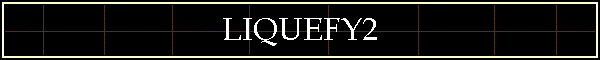 LIQUEFY2